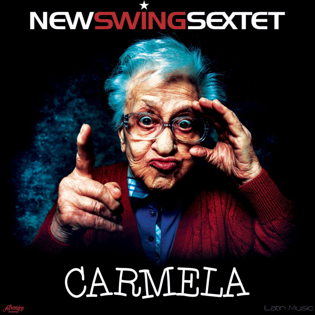 New Swing Sextet Carmela La Salsa Es Mi Vida